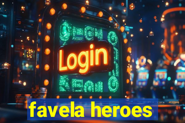 favela heroes